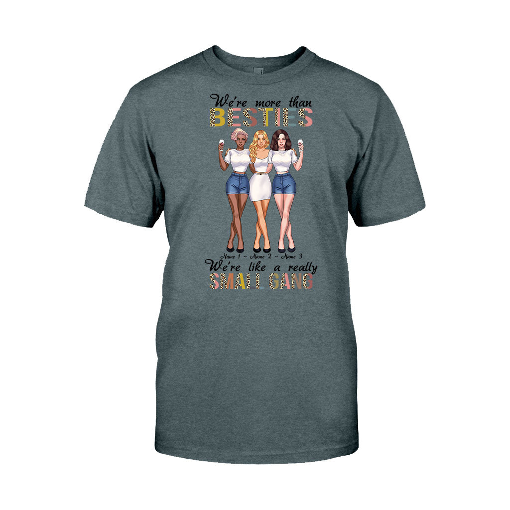 We're More Than Besties We're Like A Really Small Gang - Personalized T-shirt and Hoodie