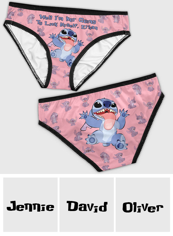 Well I'm Not Going To Lick Myself - Personalized Ohana Lace Border Women Briefs