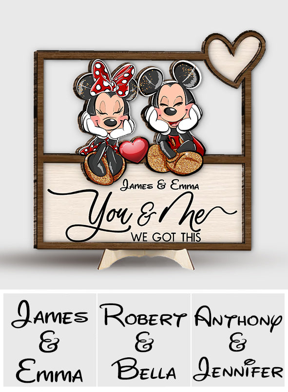 You And Me We Got This Magic Mouse Ears - Personalized Mouse 2 Layered Wood Sign / Wood Plaque