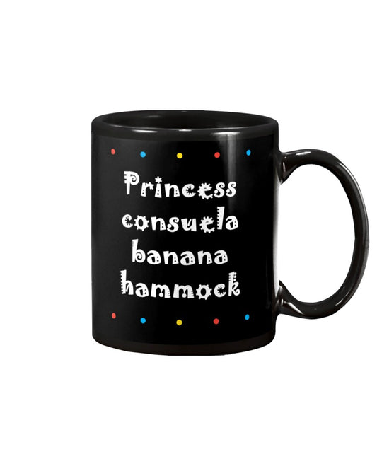 Princess Consuela Banana Hammock Mug 1122